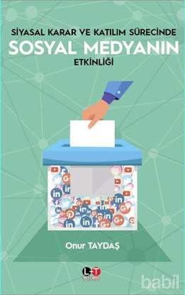 Picture of Siyasal Karar ve Katılım Sürecinde Sosyal Medyanın Etkinliği