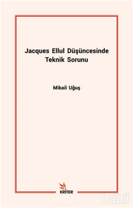 Picture of Jacques Ellul Düşüncesinde Teknik Sorunu