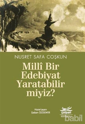 Picture of Milli Bir Edebiyat Yaratabilir miyiz?
