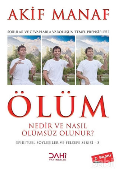 Picture of Ölüm Nedir ve Nasıl Ölümsüz Olunur? - Spiritüel Söyleşiler ve Felsefe Serisi 3