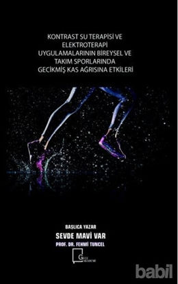 Picture of Kontrast Su Terapisi ve Elektroterapi Uygulamalarının Bİreysel ve Takım Sporlarında Gecikmiş Kas Ağrısına Etkilerİ