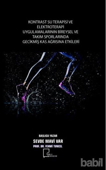 Picture of Kontrast Su Terapisi ve Elektroterapi Uygulamalarının Bİreysel ve Takım Sporlarında Gecikmiş Kas Ağrısına Etkilerİ