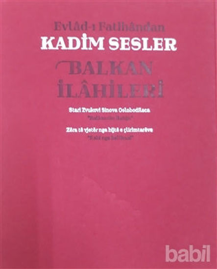 Picture of Evlad-ı Fatihandan Kadim Sesler Balkan İlahileri