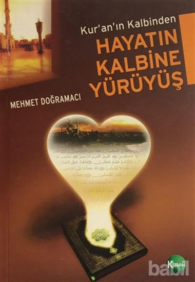Picture of Kuran'ın Kalbinden Hayatın Kalbine Yürüyüş