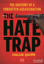 Picture of The Hate Trap - The Anatomy of a Forgotten Assassination
