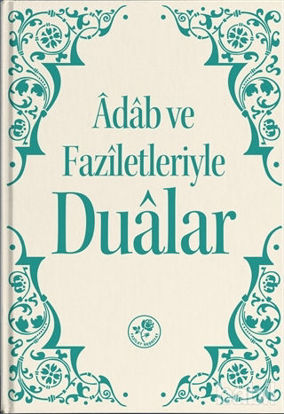 Picture of Adab ve Faziletleriyle Dualar