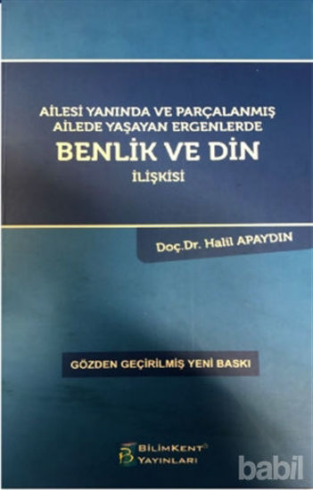 Picture of Ailesi Yanında ve Parçalanmış Ailede Yaşayan Ergenlerde Benlik ve Din İlişkisi
