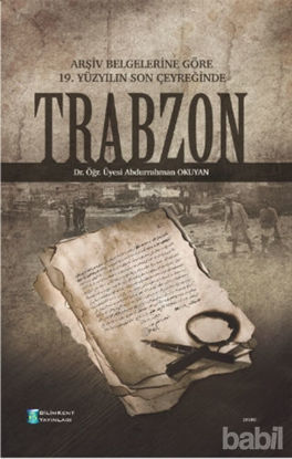 Picture of Arşiv Belgelerine Göre 19. Yüzyılın Son Çeyreğinde Trabzon