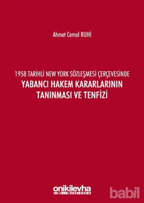 Picture of 1958 Tarihli New York Sözleşmesi Çerçevesinde Yabancı Hakem Kararlarının Tanınması ve Tenfizi