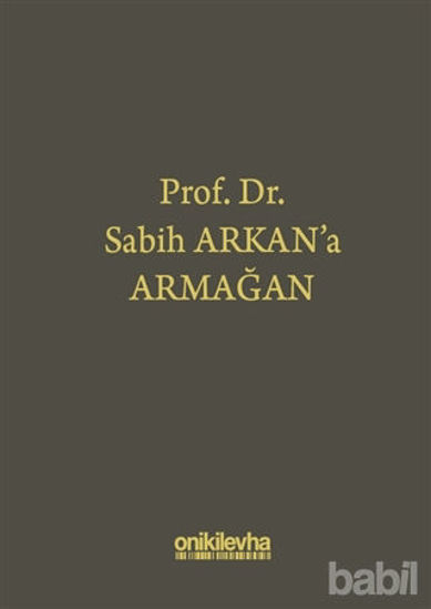 Picture of Prof. Dr. Sabih Arkan'a Armağan