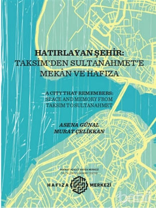 Picture of Hatırlayan Şehir: Taksim’den Sultanahmet’e Mekan ve Hafıza