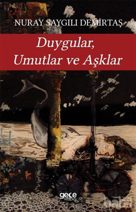 Picture of Duygular Umutlar ve Aşklar