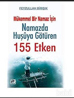 Picture of Mükemmel Bir Namaz İçin Namazda Huşuya Götüren 155 Etken