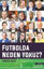 Picture of Futbolda Neden Yokuz?