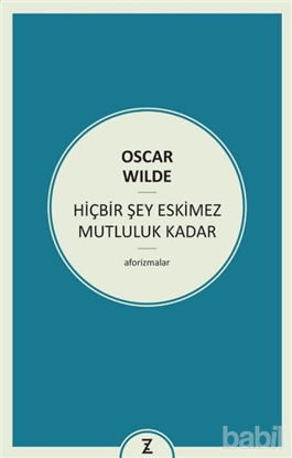Picture of Hiçbir Şey Eskimez Mutluluk Kadar