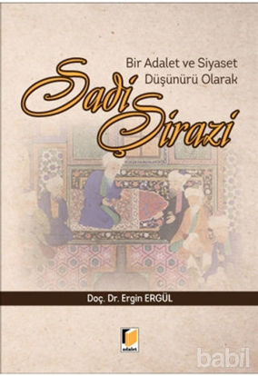 Picture of Bir Adalet ve Siyaset Düşünürü Olarak Sadi Şirazi