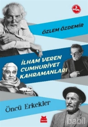 Picture of İlham Veren Cumhuriyet Kahramanları - Öncü Erkekler