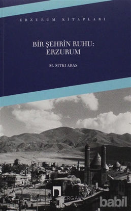 Picture of Bir Şehrin Ruhu: Erzurum