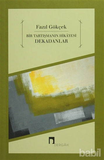 Picture of Bir Tartışmanın Hikayesi Dekadanlar