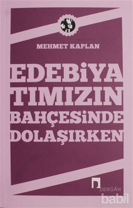 Picture of Edebiyatımızın Bahçesinde Dolaşırken