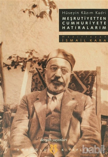 Picture of Meşrutiyetten Cumhuriyete Hatıralarım Hüseyin Kazım Kadri