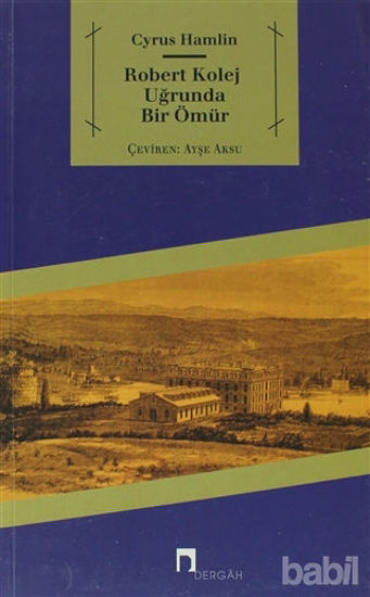 Picture of Robert Kolej Uğrunda Bir Ömür