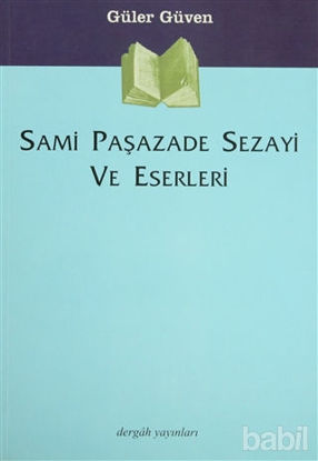 Picture of Sami Paşazade Sezayi ve Eserleri