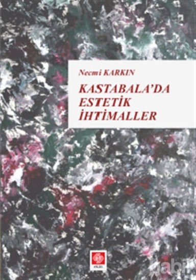 Picture of Kastabala'da Estetik İhtimaller
