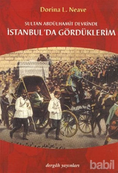 Picture of Sultan Abdülhamit Devrinde İstanbul’da Gördüklerim