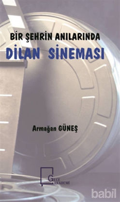 Picture of Bir Şehrin Anılarında Dilan Sineması