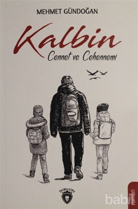 Picture of Kalbin Cennet ve Cehennemi