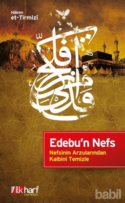 Picture of Edebu'n Nefs - Nefsinin Arzularından Kalbini Temizle