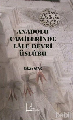 Picture of Anadolu Camilerinde Lale Devri Üslubu