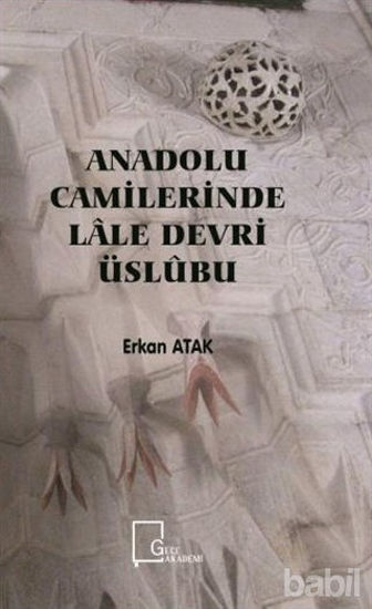 Picture of Anadolu Camilerinde Lale Devri Üslubu