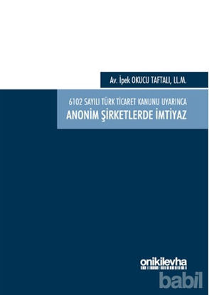 Picture of 6102 Sayılı Türk Ticaret Kanunu Uyarınca Anonim Şirketlerde İmtiyaz