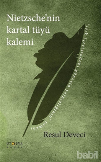 Picture of Nietzsche'nin Kartal Tüyü Kalemi