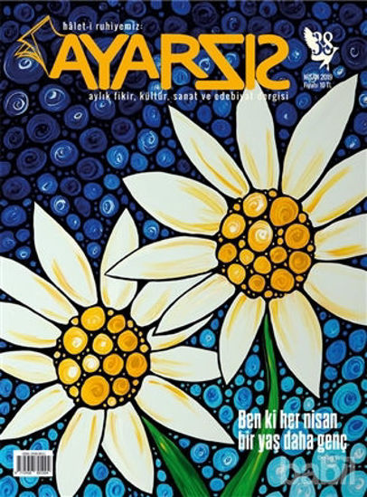 Picture of Ayarsız Aylık Fikir Kültür Sanat ve Edebiyat Dergisi Sayı: 38 Nisan 2019