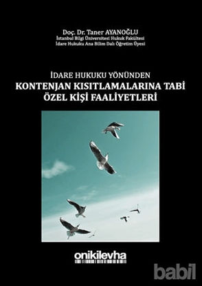 Picture of İdare Hukuku Yönünden Kontenjan Kısıtlamalarına Tabi Özel Kişi Faaliyetleri