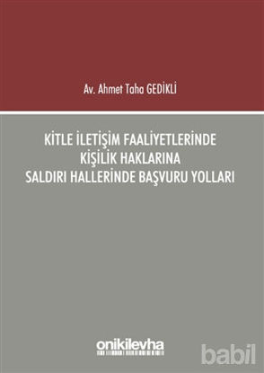 Picture of Kitle İletişim Faaliyetlerinde Kişilik Haklarına Saldırı Hallerinde Başvuru Yolları