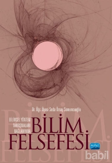 Picture of Bilimsel Yöntem Tartışmaları Bağlamında Bilim Felsefesi