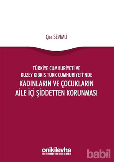 Picture of Türkiye Cumhuriyeti ve Kuzey Kıbrıs Türk Cumhuriyeti'nde Kadınların ve Çocukların Aile İçi Şiddetten Korunması