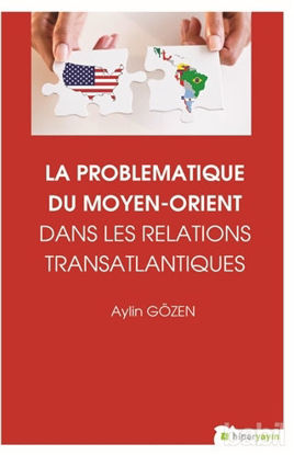 Picture of La Problematiqye Du Moyen - Orient Dans Les Relations Transatlantiques