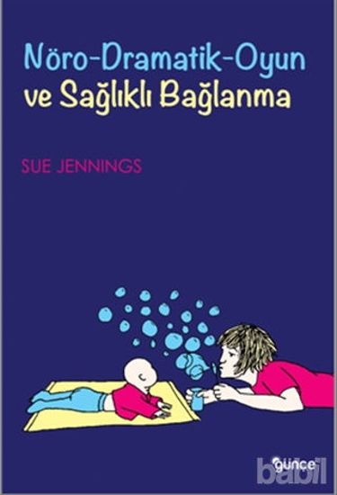 Picture of Nöro-Dramatik-Oyun ve Sağlıklı Bağlanma