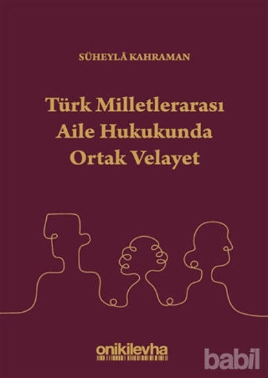 Picture of Türk Milletlerarası Aile Hukukunda Ortak Velayet