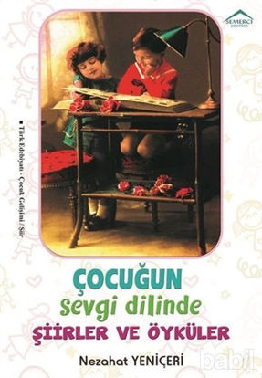 Picture of Çocuğun Sevgi Dilinde Şiirler ve Öyküler