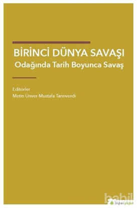 Picture of Birinci Dünya Savaşı Odağında Tarih Boyunca Savaş