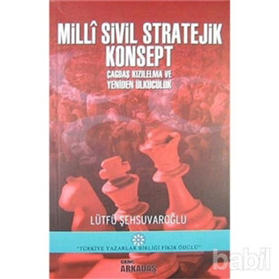 Picture of Milli Sivil Stratejik Konsept Çağdaş Kızılelma ve Yeniden Ülkücülük