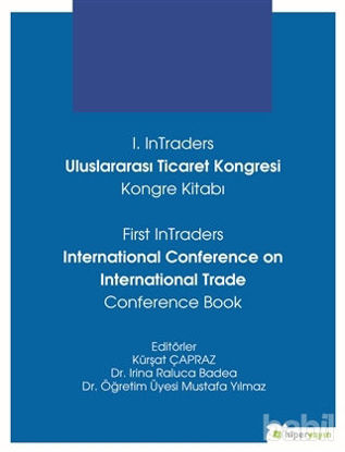 Picture of 1. InTraders Uluslararası Ticaret Kongresi Kongre Kitabı - First InTraders International Conference on International Trade Conference Book