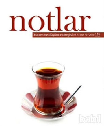Picture of Notlar Dergisi Kuram ve Düşünce Dergisi Yıl: 3 Sayı: 10 - 2018
