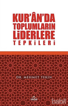 Picture of Kur'an'da Toplumların Liderlere Tepkileri